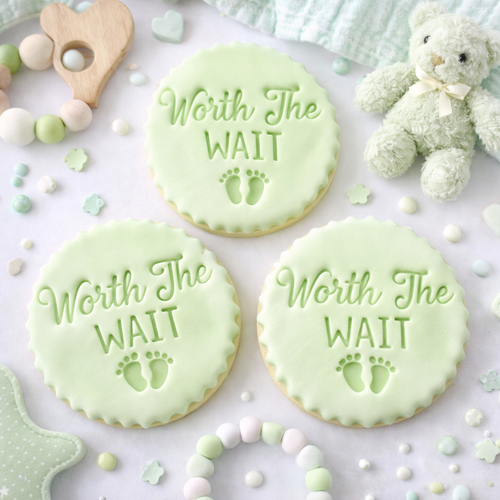 Worth the wait Baby  Fondant /Cookie Embosser