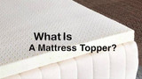 What is a Mattress Topper?