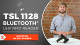 TSL 1128 Bluetooth® UHF RFID Reader: Encoding an EPC Number