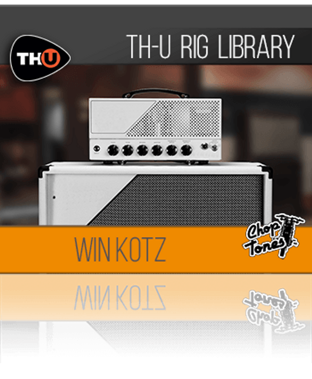 Choptones Win Kotz - Rig Library for TH-U
