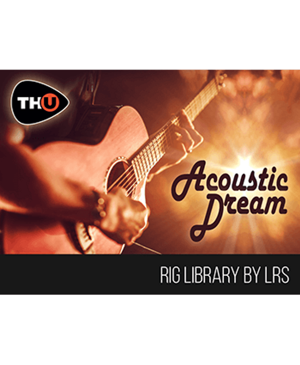 LRS Acoustic Dream Rig Library for TH-U