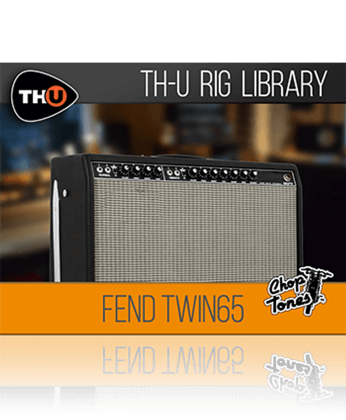 Choptones Fend Twin65 - Rig Library for TH-U