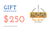 Gift Certificate 250