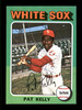 Pat Kelly Autographed 1975 Topps Mini Card #82 Chicago White Sox SKU #168582