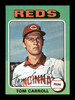 Tom Carroll Autographed 1975 Topps Mini Card #507 Cincinnati Reds SKU #168658