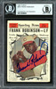 Frank Robinson Autographed 1961 Topps Card #581 Cincinnati Reds All-Star Beckett BAS #13608804 Frank Robinson Autographed 1961 Topps Card #581 Cincinnati Reds All-Star Beckett BAS #13608804