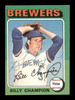 Billy Champion Autographed 1975 Topps Card #256 Milwaukee Brewers SKU #204426