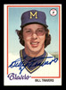 Bill Billy Travers Autographed 1978 Topps Card #355 Milwaukee Brewers SKU #213461