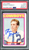 Roger Staubach Autographed 1972 Topps Rookie Card #200 Dallas Cowboys PSA 4 Auto Grade Gem Mint 10 PSA/DNA #76568367