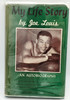 Joe Louis Autographed My Life Story' Autobiography Book Heavyweight Champ PSA/DNA #H45239