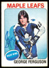 George Ferguson Autographed 1975-76 Topps Card #77 Toronto Maple Leafs SKU #255370