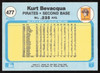 Kurt Bevacqua Autographed 1982 Fleer Card #477 Pittsburgh Pirates SKU #264777