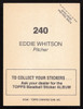 Eddie Whitson Autographed 1981 Topps Stickers Card #240 San Francisco Giants SKU #264231