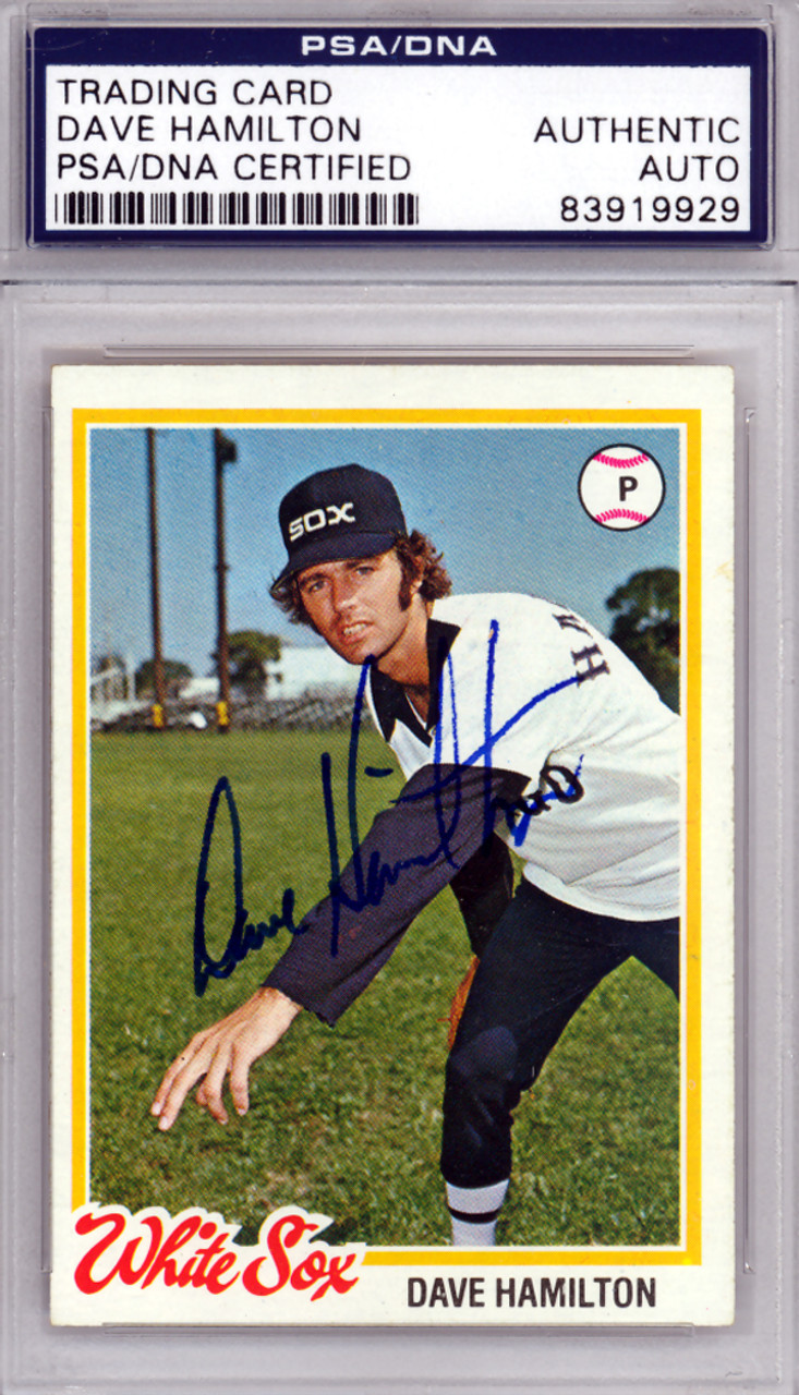 Dave Hamilton Autographed 1976 Topps Card #237 Chicago White Sox PSA/DNA  #83919883 - Mill Creek Sports