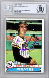 Dave Hamilton Autographed 1979 Topps Card #147 Pittsburgh Pirates Beckett BAS #10211566