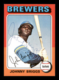 Johnny Briggs Autographed 1975 Topps Card #123 Milwaukee Brewers SKU #168377