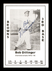 Bob Dillinger Autographed 1979 Diamond Greats Card #195 St. Louis Browns SKU #171464