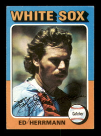 Ed Herrmann Autographed 1975 Topps Card #219 Chicago White Sox SKU #219119