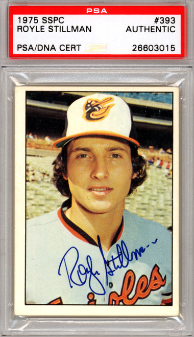 Royle Stillman Autographed 1975 SSPC Card #393 Baltimore Orioles PSA/DNA #26603015