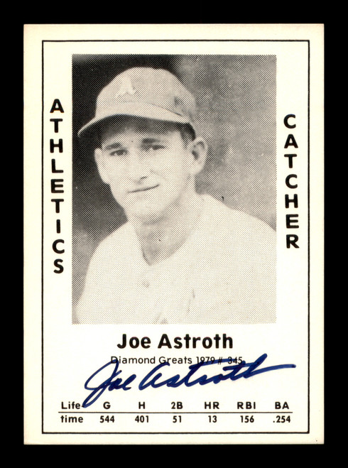 Joe Astroth Autographed 1979 Diamond Greats Card #345 Philadelphia A's SKU #188927