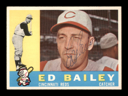 Ed Bailey Autographed 1960 Topps Card #411 Cincinnati Reds SKU #198740