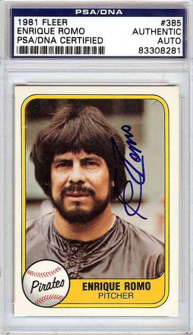 Enrique Romo Autographed 1981 Fleer Card #385 Pittsburgh Pirates PSA/DNA #83308281