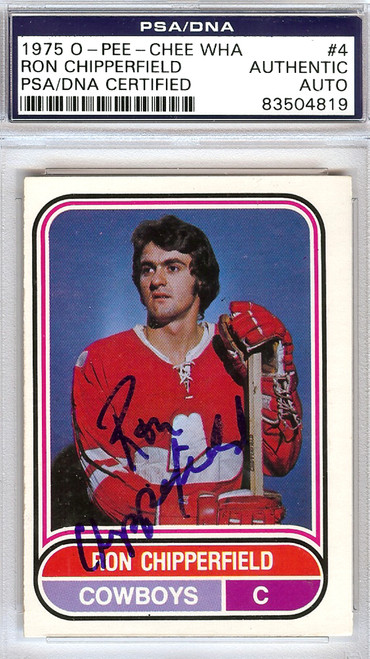 Ron Chipperfield Autographed 1975 O-Pee-Chee WHA Card #4 Calgary Cowboys PSA/DNA #83504819