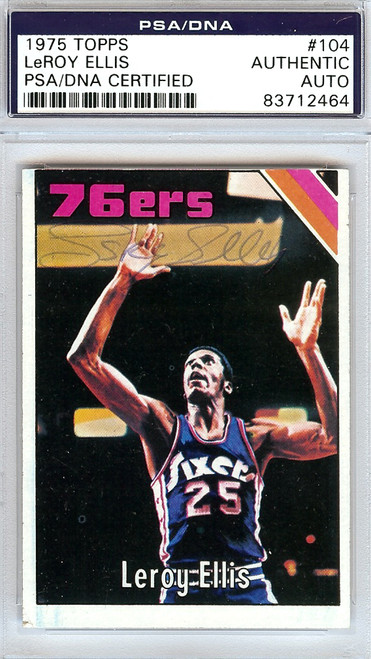 LeRoy Ellis Autographed 1975 Topps Card #104 Philadelphia 76ers PSA/DNA #83712464