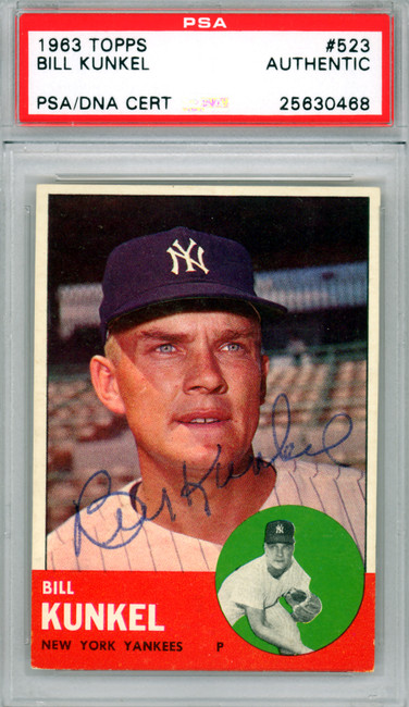 Bill Kunkel Autographed 1963 Topps Card #523 New York Yankees PSA/DNA #25630468