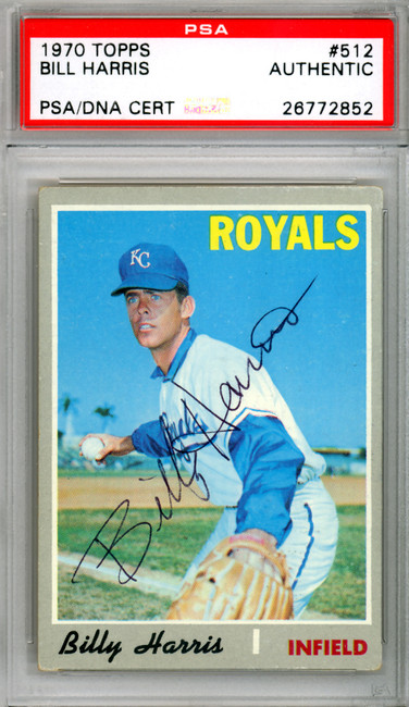 Billy Harris Autographed 1970 Topps Card #512 Kansas City Royals PSA/DNA #26772852