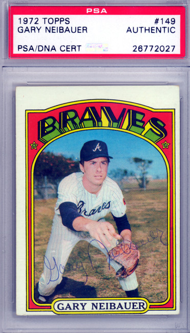 Gary Neibauer Autographed 1972 Topps Card #149 Atlanta Braves PSA/DNA #26772027