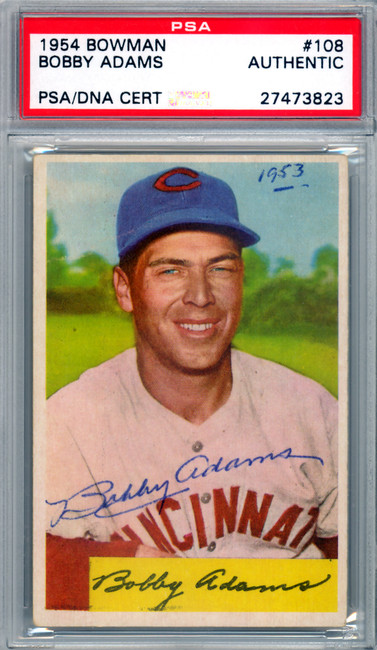 Bobby Adams Autographed 1954 Bowman Card #108 Cincinnati Reds PSA/DNA #27473823