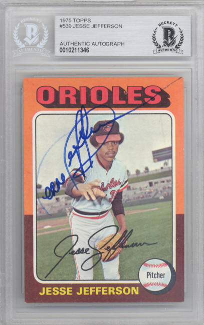 Jesse Jefferson Autographed 1975 Topps Card #539 Baltimore Orioles Beckett BAS #10211346