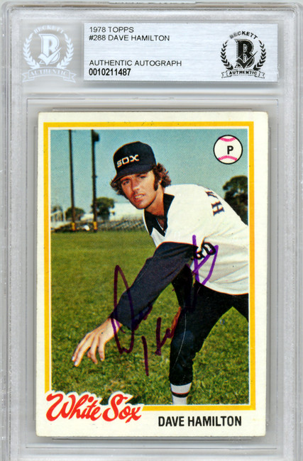 Dave Hamilton Autographed 1978 Topps Card #288 Chicago White Sox Beckett BAS #10211487