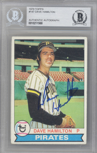 Dave Hamilton Autographed 1979 Topps Card #147 Pittsburgh Pirates Beckett BAS #10211568