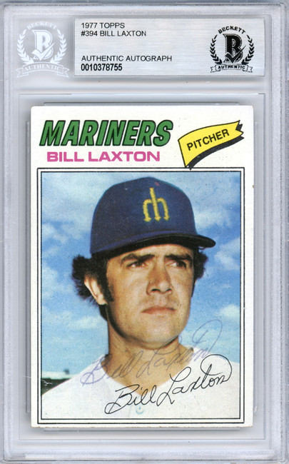 Bill Laxton Autographed 1977 Topps Card #394 Seattle Mariners Beckett BAS #10378755