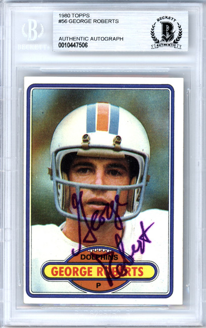 George Roberts Autographed 1980 Topps Card #56 Miami Dolphins Beckett BAS #10447506