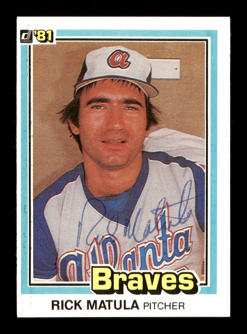 Rick Matula Autographed 1981 Donruss Card #317 Atlanta Braves SKU #166492