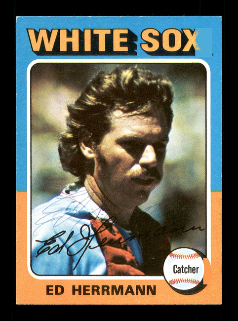 Ed Herrmann Autographed 1975 Topps Card #219 Chicago White Sox SKU #168403