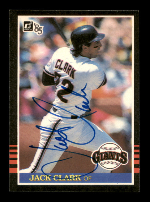 Jack Clark Autographed 1985 Donruss Card #65 San Francisco Giants SKU #195585