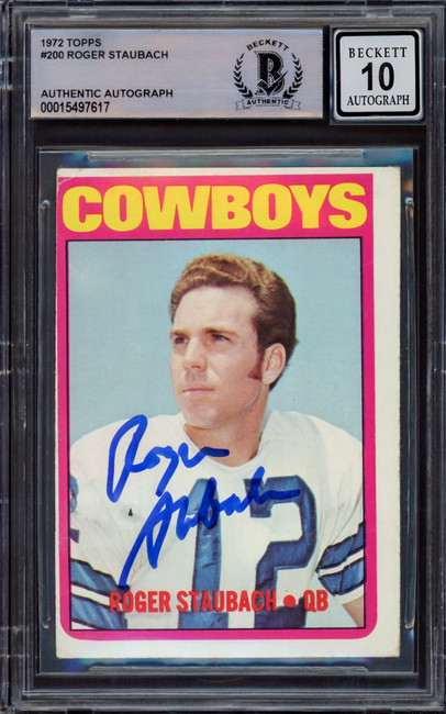 Roger Staubach Autographed 1972 Topps Rookie Card #200 Dallas Cowboys Auto Grade Gem Mint 10 (Off Condition) Beckett BAS #15497617