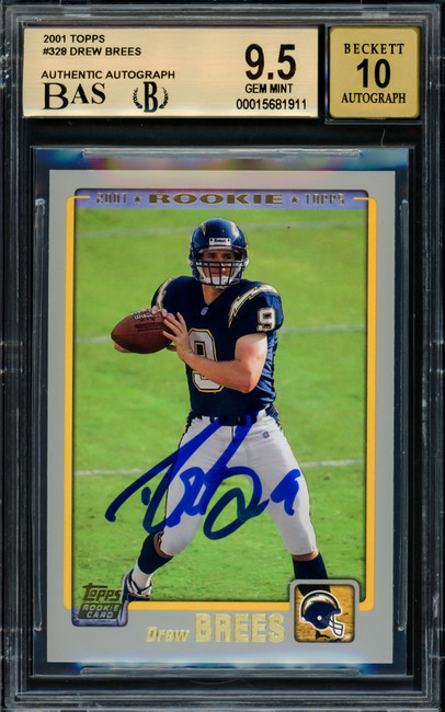 Drew Brees Autographed 2001 Topps Rookie Card #328 San Diego Chargers BGS 9.5 Auto Grade Gem Mint 10 Highest Graded Beckett BAS #15681911