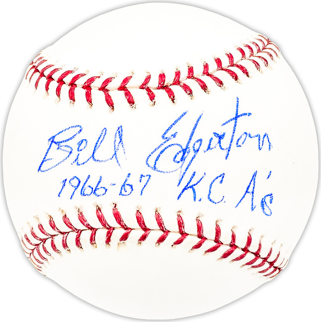Bill Edgerton Autographed Official MLB Baseball KC A's "1966-67 KC A's" Beckett BAS QR #BM25375
