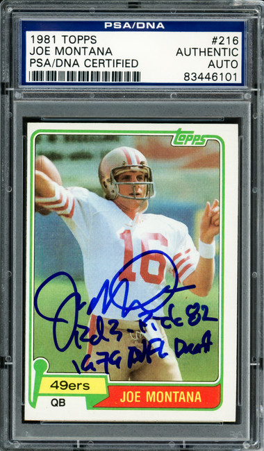 Joe Montana Autographed 1981 Topps Rookie Card #216 San Francisco 49ers "1979 NFL Draft, Rd. 3, & Pick 82" PSA/DNA #83446101