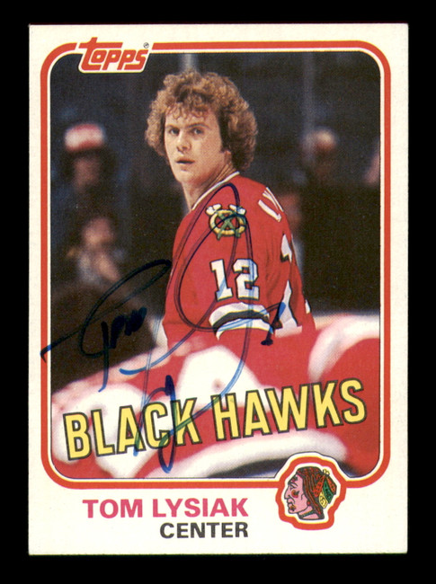 Tom Lysiak Autographed 1981-82 Topps Card #71 Chicago Blackhawks SKU #251412