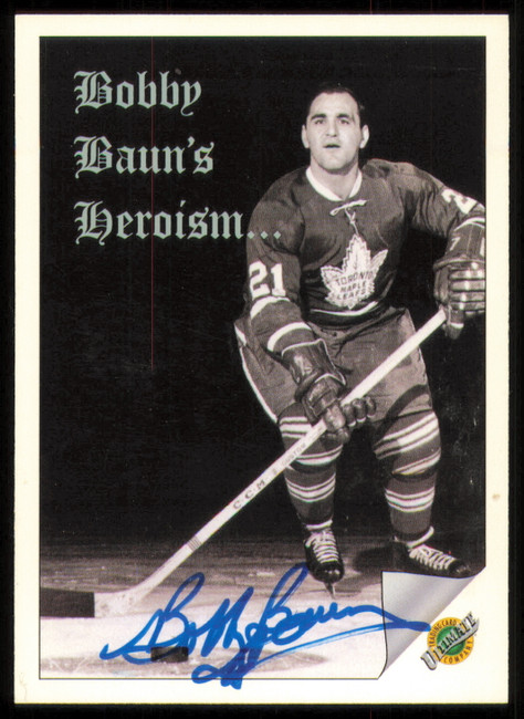 Bobby Baun Autographed 1992-93 Ultimate Card #93 Toronto Maple Leafs SKU #255086