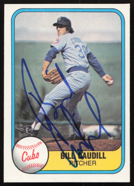 Bill Caudill Autographed 1981 Fleer Card #306 Chicago Cubs SKU #265086