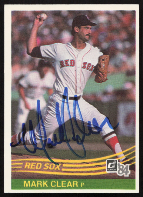 Mark Clear Autographed 1984 Donruss Card #611 Boston Red Sox SKU #263958