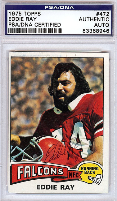 Eddie Ray Autographed 1975 Topps Card #472 Atlanta Falcons PSA/DNA #83368946
