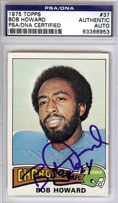 Bob Howard Autographed 1975 Topps Card #37 San Diego Chargers PSA/DNA #83368953